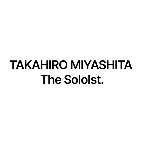 タカヒロミヤシタザソロイスト