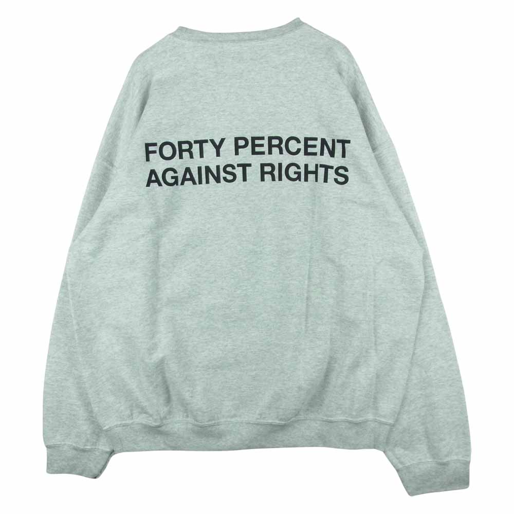 FORTY PERCENT AGAINST RIGHTS スウェット トレーナー